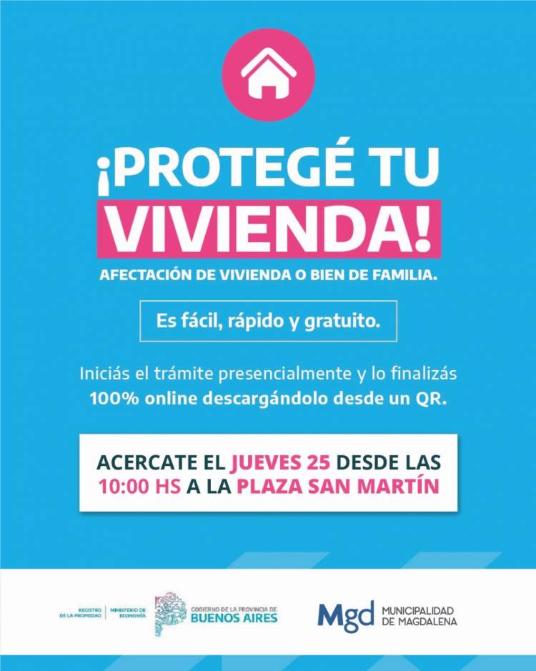 MAGDALENA SERÁ SEDE DE UNA JORNADA DEL PROGRAMA “PROTEGÉ TU VIVIENDA”
